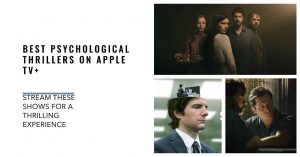Best Psychological Thrillers Shows on Apple TV+
