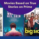 18 Movies Based on True Stories on Prime